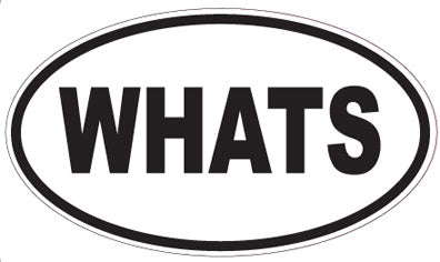 WHATS - Oval Magnet