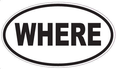 WHERE - Oval Magnet