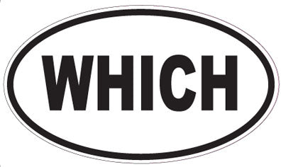 WHICH - Oval Magnet