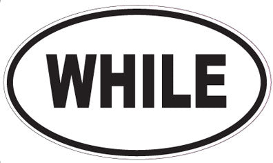 WHILE - Oval Sticker