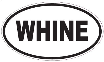 WHINE - Oval Sticker