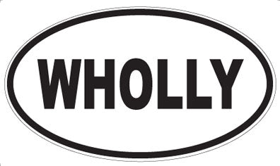 WHOLLY - Oval Magnet