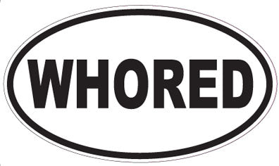 WHORED - Oval Sticker