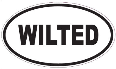 WILTED - Oval Sticker