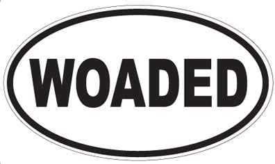 WOADED - Oval Sticker