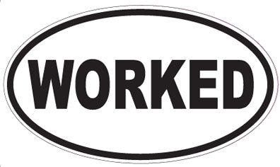WORKED - Oval Sticker