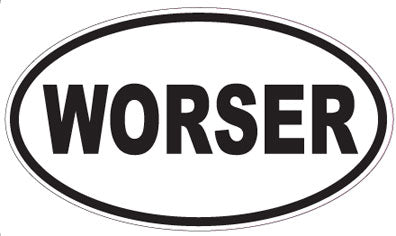 WORSER - Oval Sticker