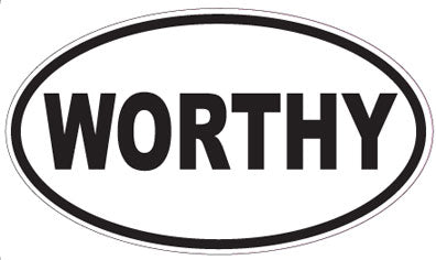 WORTHY - Oval Sticker