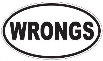WRONGS - Oval Sticker