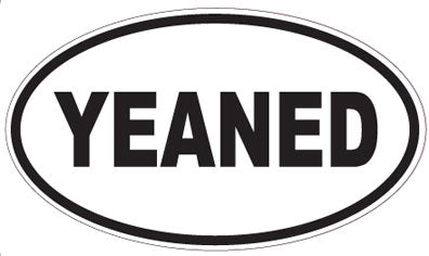 YEANED - Oval Sticker