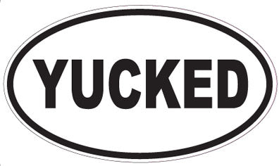 YUCKED - Oval Sticker